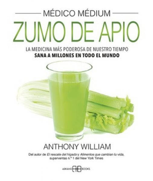MEDICO MEDIUM - EL ZUMO DE APIO