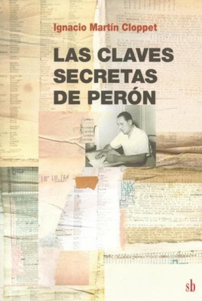 LAS CLAVES SECRETAS DE PERON