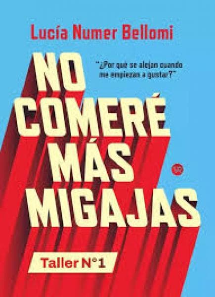 NO COMERE MAS MIGAJAS
