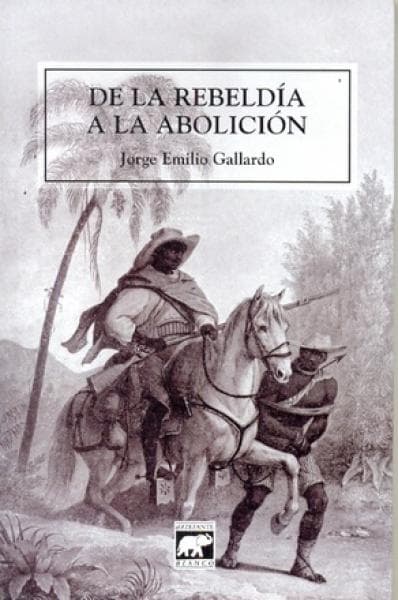 DE LA REBELION A LA ABOLICION