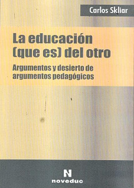 LA EDUCACION (QUE ES) DEL OTRO