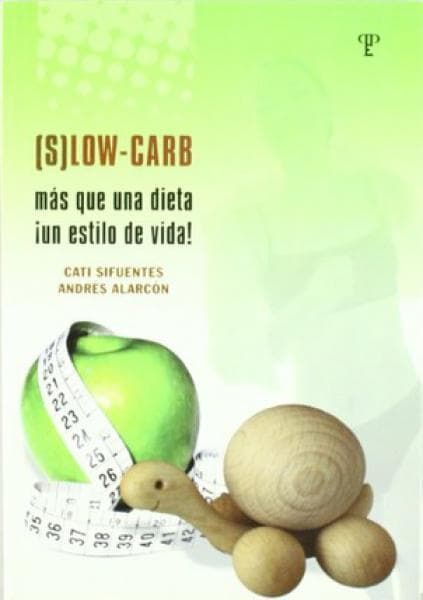 S LOW-CARB:MAAS QUE UNA DIETA,UN ESTILO