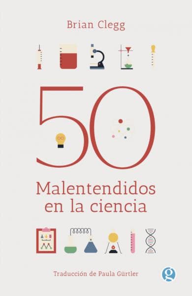 50 MALENTENDIDOS EN LA CIENCIA
