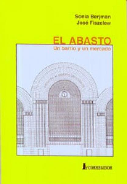 EL ABASTO - UN BARRIO Y UN MERCADO