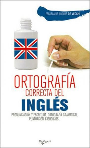 ORTOGRAFIA CORRECTA DEL INGLES