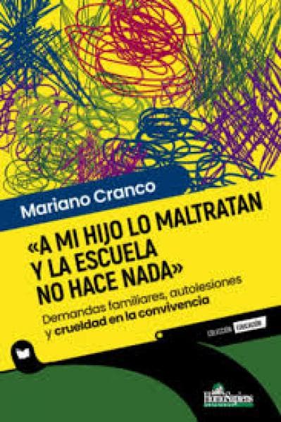 A MI HIJO LO MALTRATAN Y LA ESCUELA...