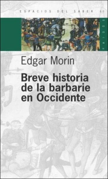 BREVE HISTORIA DE LA BARBARIE EN OCCIDEN
