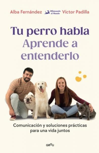 TU PERRO HABLA. APRENDE A ENTENDERLO