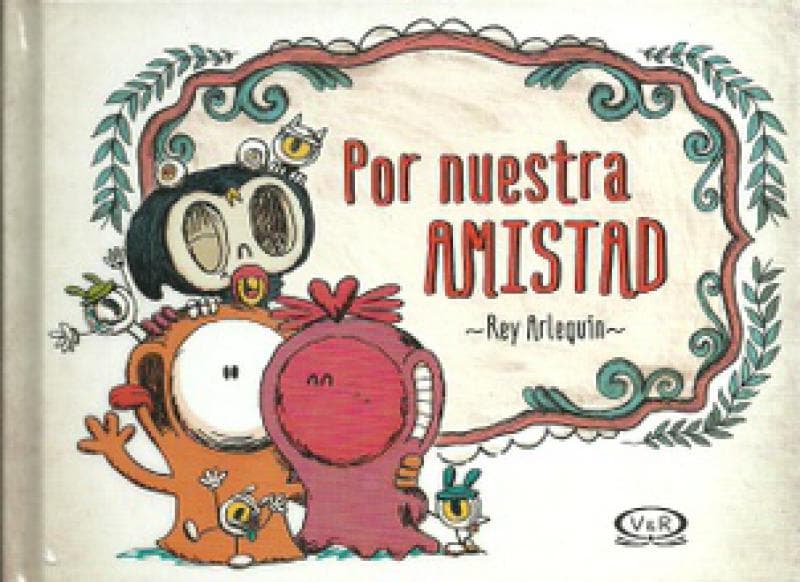 POR NUESTRA AMISTAD