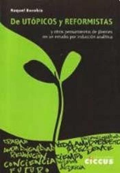 DE UTOPICOS Y REFORMISTAS