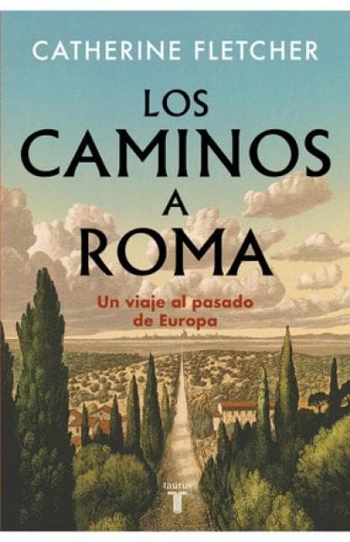 LOS CAMINOS A ROMA