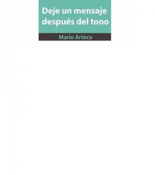 DEJE UN MENSAJE DESPUES DEL TONO