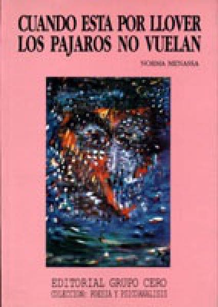 CUANDO ESTA POR LLOVER LOS PAJAROS NO VU