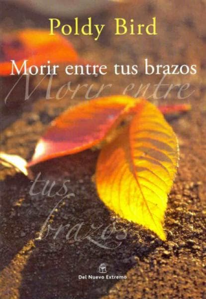 MORIR ENTRE TUS BRAZOS