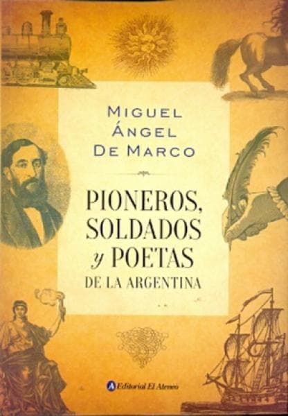 PIONEROS,SOLDADOS Y POETAS DE LA ...