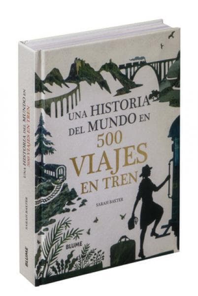 UNA HISTORIA DEL MUNDO EN 500 VIAJES EN