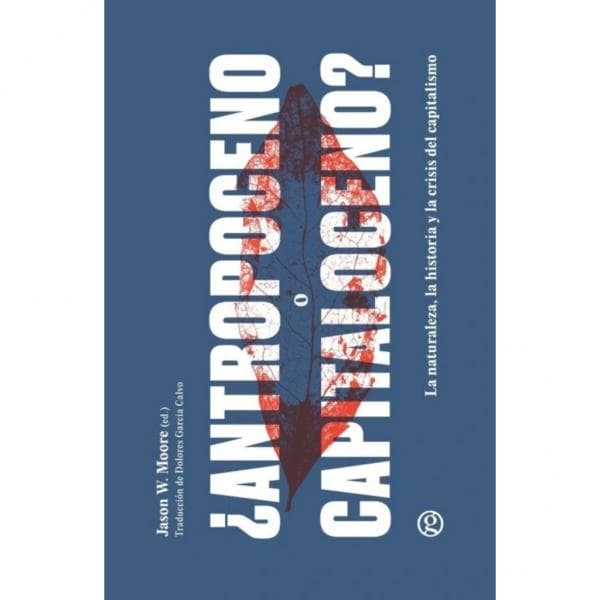 ANTROPOCENO O CAPITALOCENO