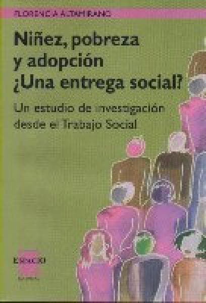 NIÑEZ,POBREZA Y ADOPCION,UNA ENTREGA..