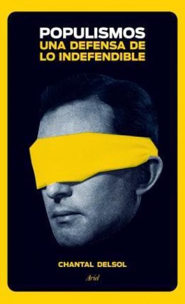 POPULISMOS - UNA DEFENSA DE LO INDEFENDI