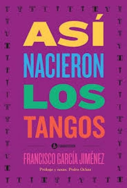 ASI NACIERON LOS TANGOS