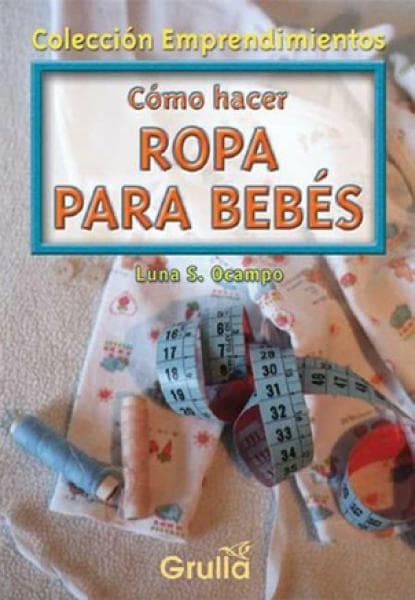 COMO HACER ROPA PARA BEBES