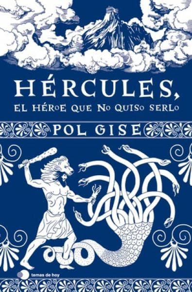 HERCULES EL HEROE QUE NO QUISO SERLO