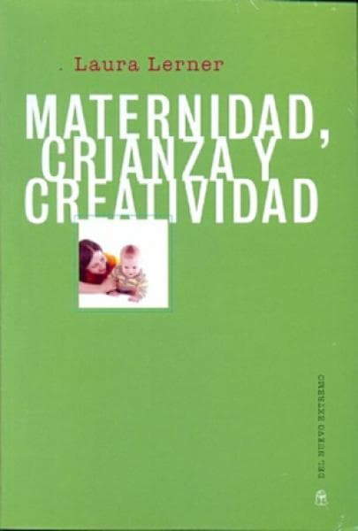 MATERNIDAD, CRIANZA Y CREATIVIDAD