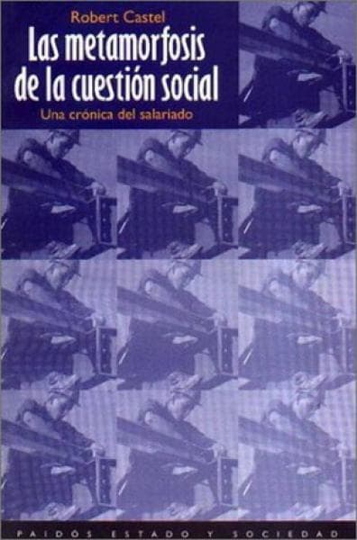 LA METAMORFOSIS DE LA CUESTION SOCIAL