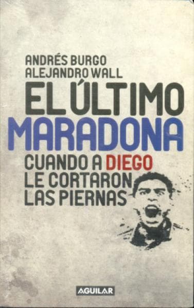 EL ULTIMO MARADONA