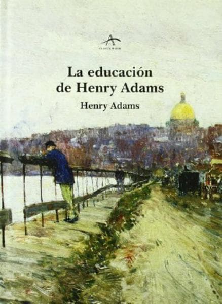 LA EDUCACION DE HENRY ADAMS