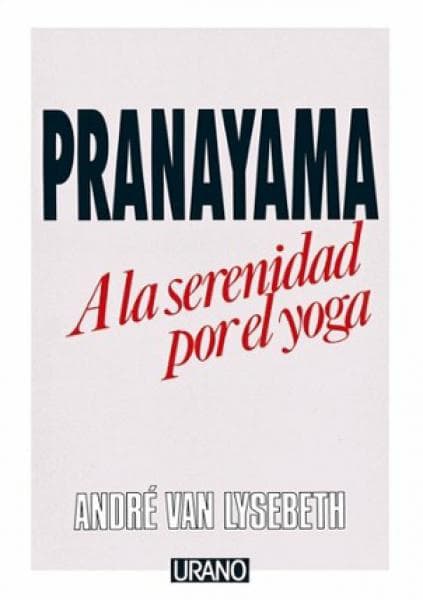 PRANAYAMA-A LA SERENIDAD P/EL YOGA