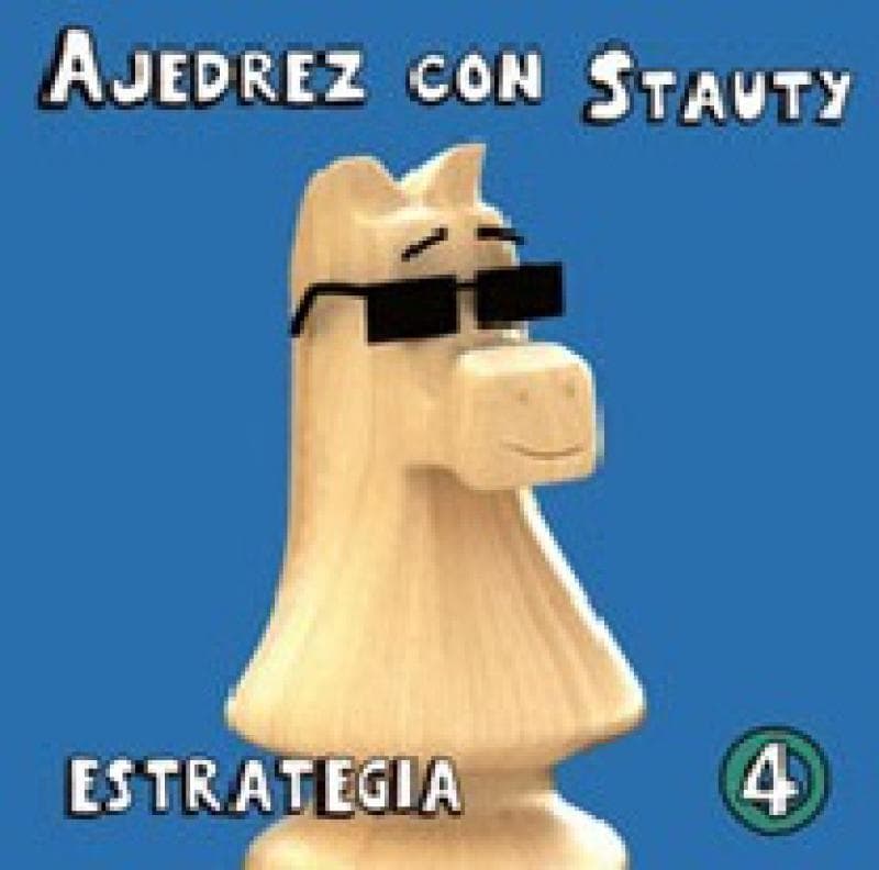 AJEDREZ CON STAUTY 4 - ESTRATEGIA