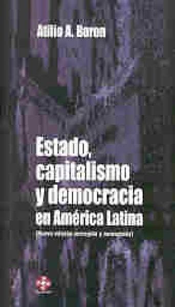 ESTADO, CAPITALISMO Y DEMOC. EN AM. LAT
