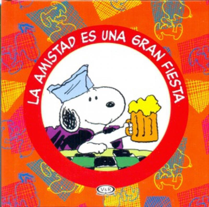 SNOOPY - LA AMISTAD ES UNA GRAN FISTA