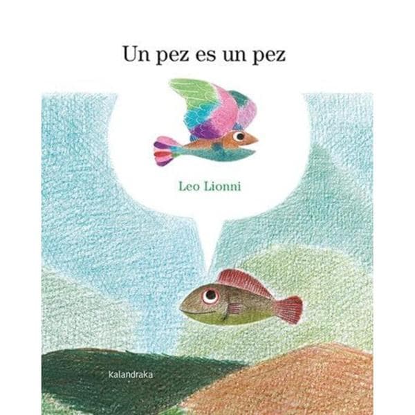 UN PEZ ES UN PEZ