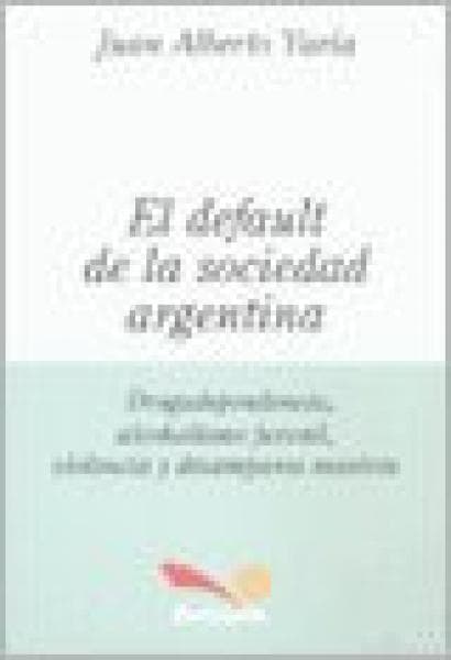 EL DEFAULT DE LA SOCIEDAD ARGENTINA