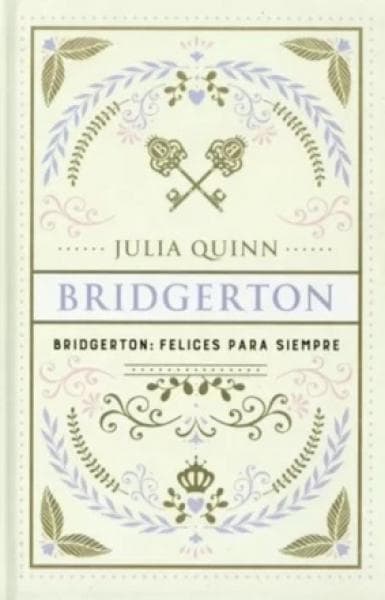 BRIDGERTON: FELICES PARA SIEMPRE