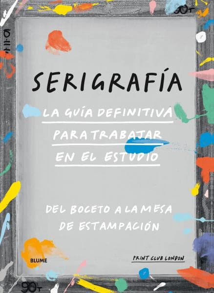 SERIGRAFIA - LA GUIA DEFINITIVA ...