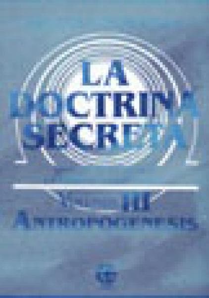 DOCTRINA SECRETA 3-ANTROPOGENESIS