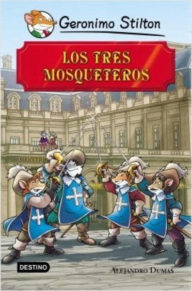 LOS TRES MOSQUETEROS - GERONIMO STILTON