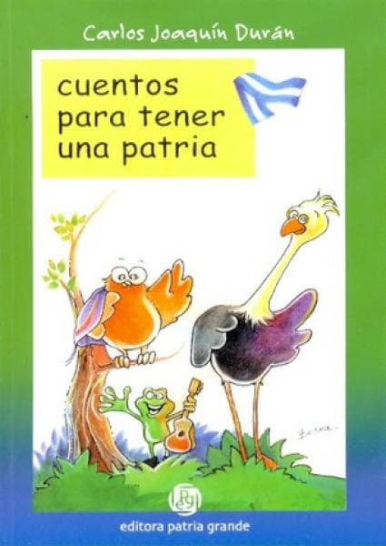 CUENTOS PARA TENER UNA PATRIA
