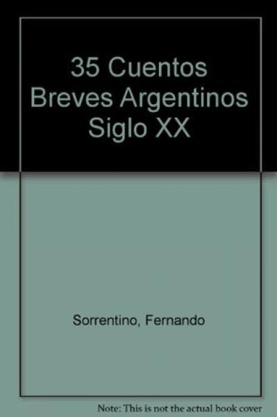 35 CUENTOS BREVES ARGENT.SIGLO XX