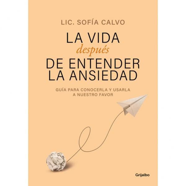 LA VIDA DESPUES DE ENTENDER LA ANSIEDAD