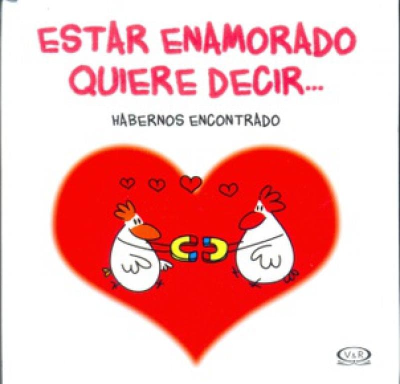 ESTAR ENAMORADO QUIERE DECIR