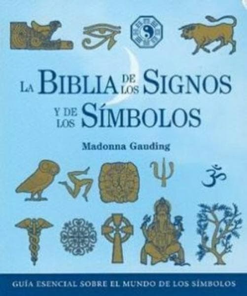 BIBLIA DE LOS SIGNOS Y DE LOS SIMBOLOS
