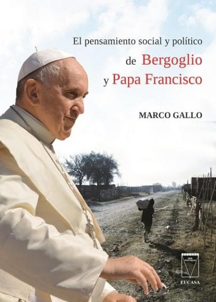 PENSAMIENTO SOCIAL Y POLITICO DE BERGOGL