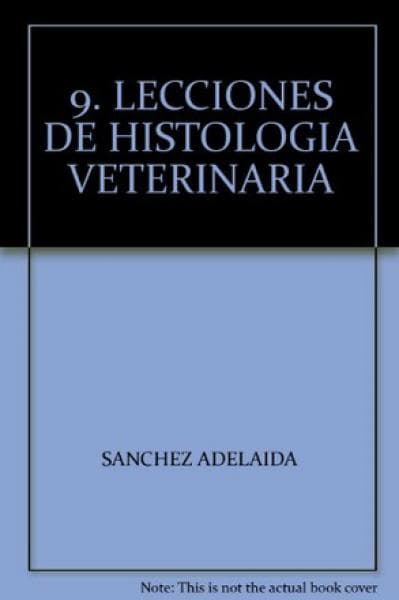 LECCIONES DE HISTOLOGIA VET.- VOL.IX