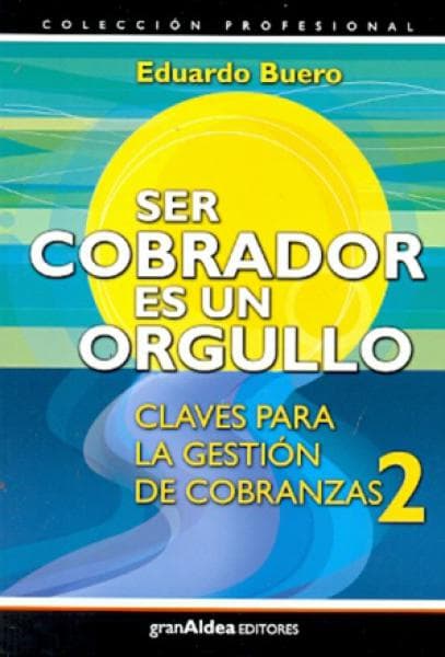 SER COBRADOR ES UN ORGULLO
