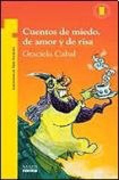 CUENTOS DE MIEDO,DE AMOR Y DE RISA
