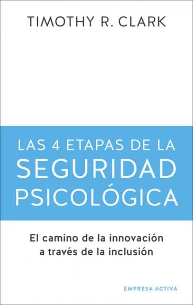 4 ETAPAS DE LA SEGURIDAD PSICOLOGICA,